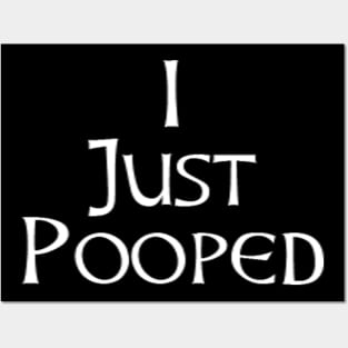 I Just Pooped Funny Gifts for People Who Pooped Today Posters and Art